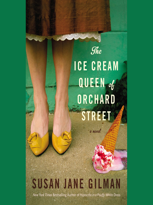 Title details for The Ice Cream Queen of Orchard Street by Susan Jane Gilman - Wait list